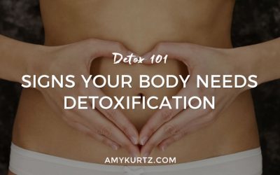 Detox 101: Signs Your Body Needs Detoxification