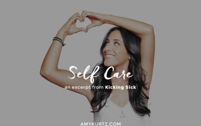Practice Self Care – an excerpt from Kicking Sick