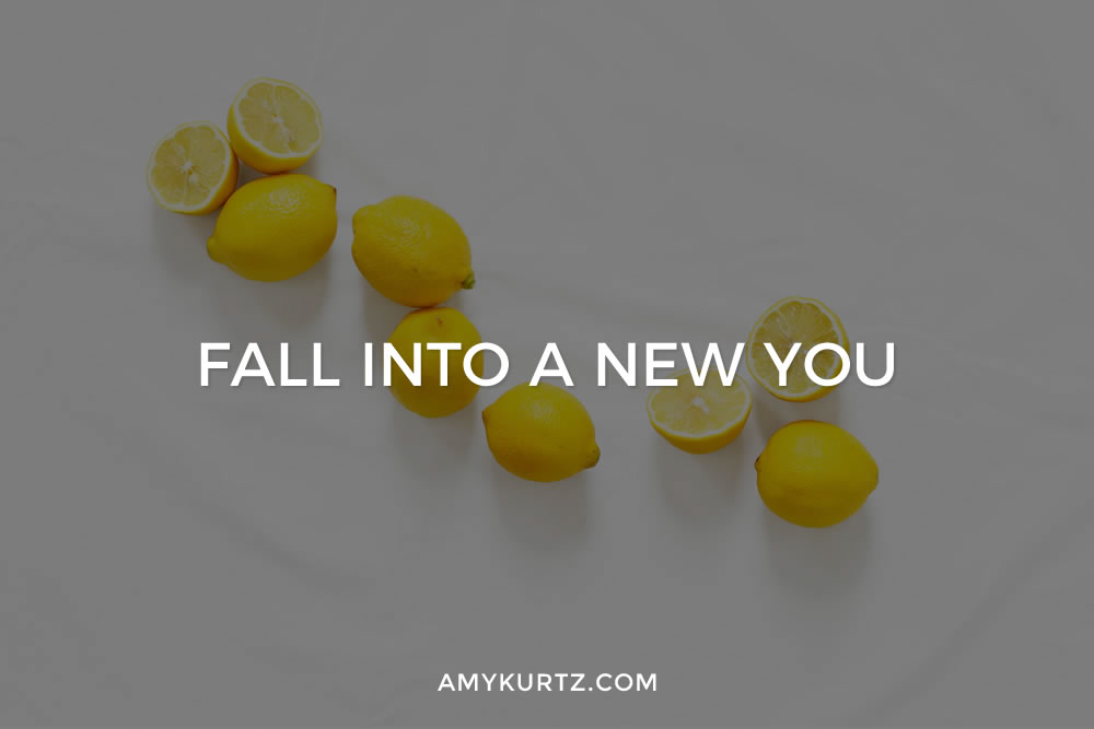 Fall into a New You