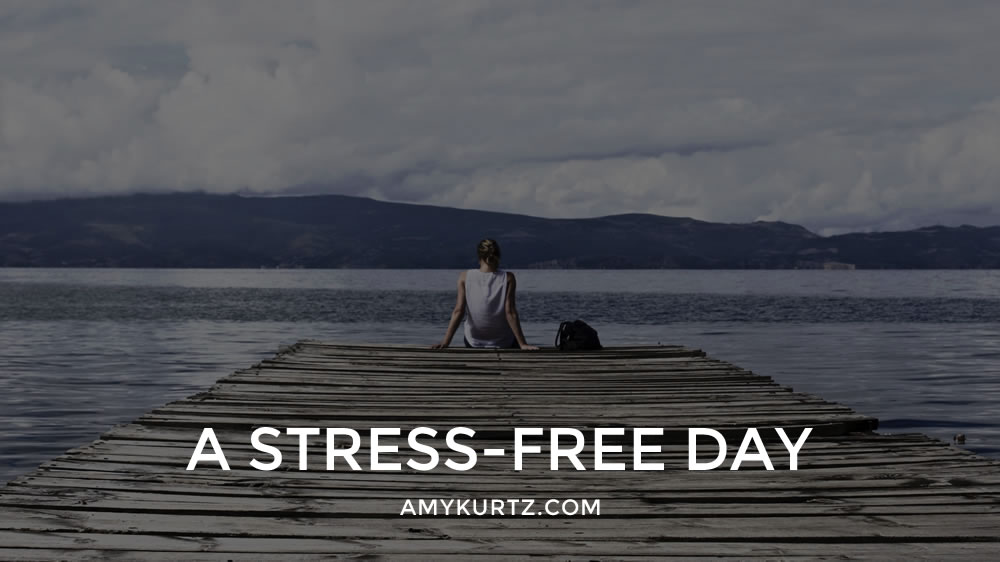 A Stress-Free Day